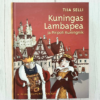 Kuningas Lambapea ja Piripoti Kuningriik . Tiia Selli
