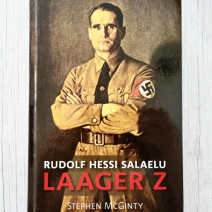Laager Z Rudolf Hessi salaelu . Stephen Mcginty