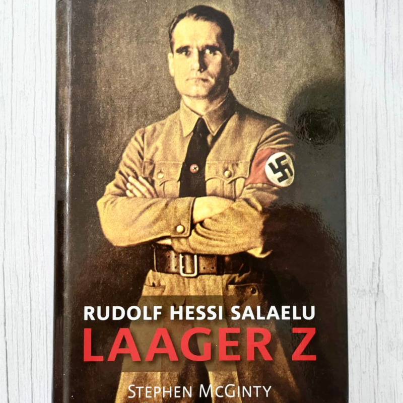 Laager Z Rudolf Hessi salaelu . Stephen Mcginty