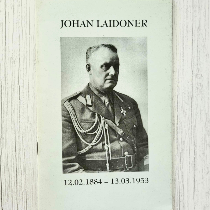 Johan Laidoner 12.02.1884 - 13.03.1953 . Peep Pillak
