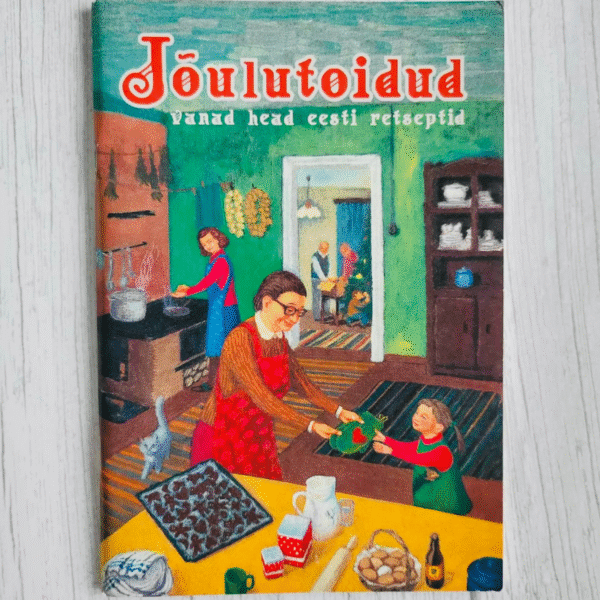 Jõulutoidud. Vanad head eesti retseptid