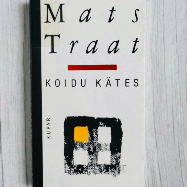 Koidu kätes Luulet 1989-1993 . Mats Traat