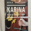 Karina Månsdotter . Mika Waltari