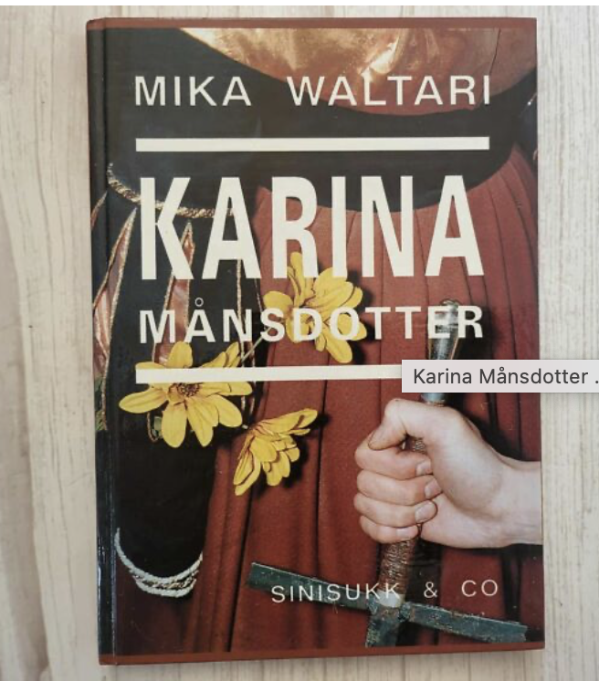 Karina Månsdotter . Mika Waltari