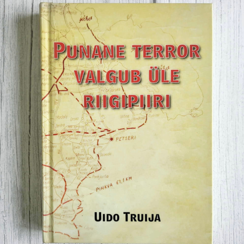 Punane terror valgub üle riigipiiri . Uido Truija Punane terror valgub üle riigipiiri . Uido Truija