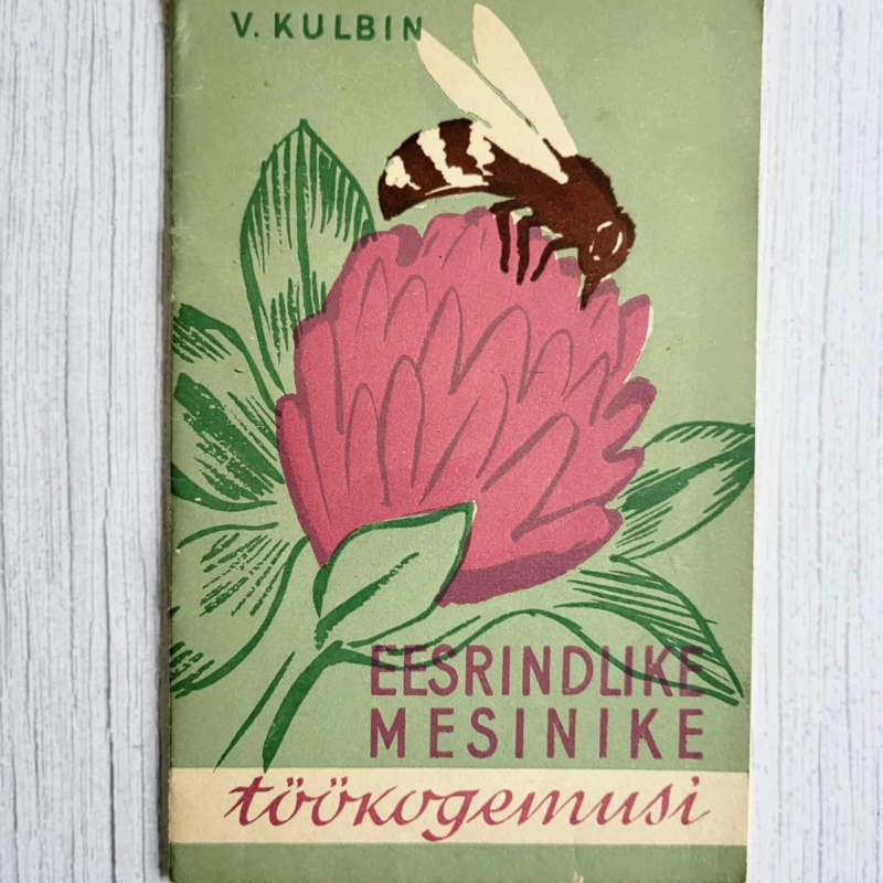 Eesrindlike mesinike töökogemusi . Virve Kulbin Eesrindlike mesinike töökogemusi . Virve Kulbin