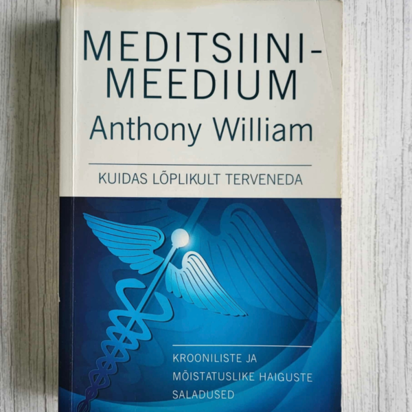 Meditsiinimeediumi Kuidas lõplikut terveneda Anthony William