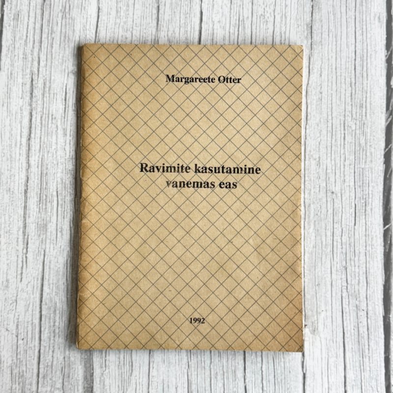 Ravimite kasutamine vanemas eas . Margareete Otter Ravimite kasutamine vanemas eas . Margareete Otter
