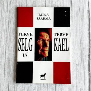 Terve selg ja terve kael . Riina Saarma