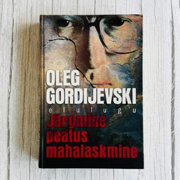 Järgmine peatus mahalaskmine . Oleg Gordijevski Järgmine peatus mahalaskmine . Oleg Gordijevski