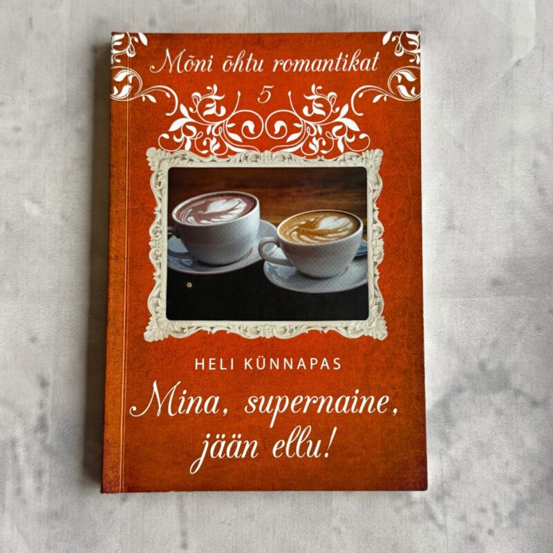 HELI KÜNNAPAS "MINA, SUPERNAINE, JÄÄN ELLU!" HELI KÜNNAPAS "MINA, SUPERNAINE, JÄÄN ELLU!"