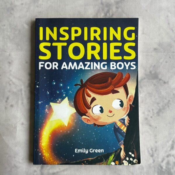 Inspiring Stories for Amazing Boys - Emily Green