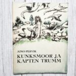 Kunksmoor ja kapten Trumm . Aino Pervik