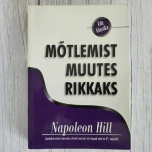 Mõtlemist muutes rikkaks . Napoleon Hill