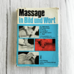 Massage in Bild und Wort | massaaži käsiraamat | saksa keel