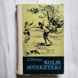 Kolm musketäri . Alexandre Dumas