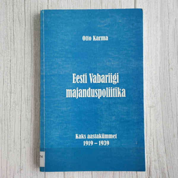 Eesti Vabariigi majanduspoliitika Eesti Vabariigi majanduspoliitika
