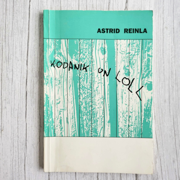 Kodanik on loll . Astrid Reinla