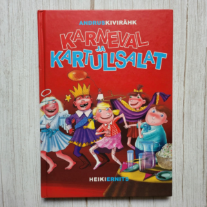 Karneval ja kartulisalat . Andrus Kivirähk