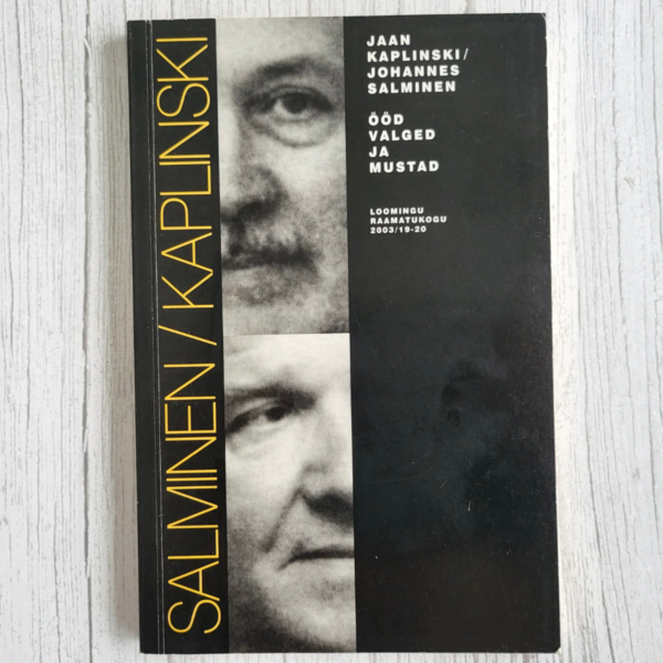 Ööd valged ja mustad . Jaan Kaplinski ja Johannes Salminen