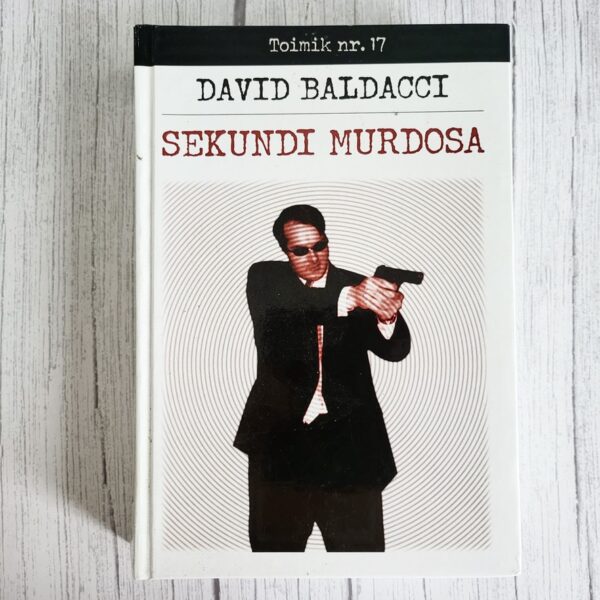 Toimik nr 17 - Sekundi murdosa - David Baldacci