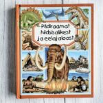 Pildiraamat hiidsisalikest ja eelajaloost . Emilie Beaumont