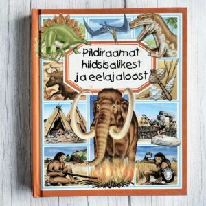 Pildiraamat hiidsisalikest ja eelajaloost . Emilie Beaumont