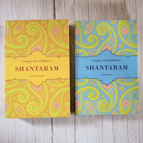 Shantaram I ja II osa . Gregory David Roberts Shantaram I ja II osa . Gregory David Roberts