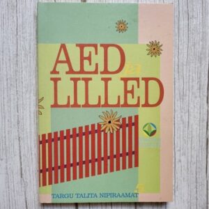 Aed ja lilled . Helle Aso