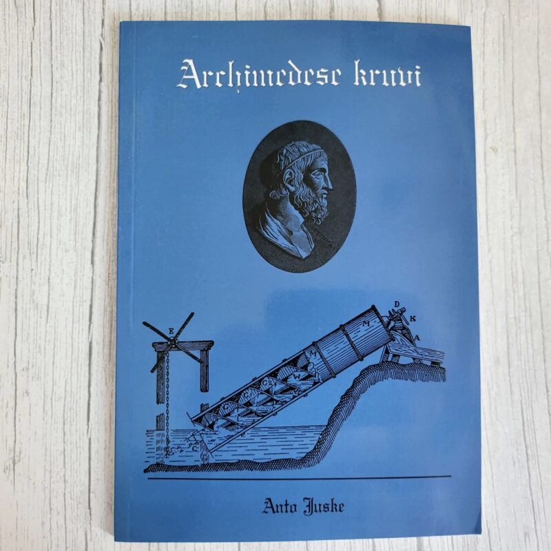 Archimedese kruvi . Anto Juske Archimedese kruvi . Anto Juske
