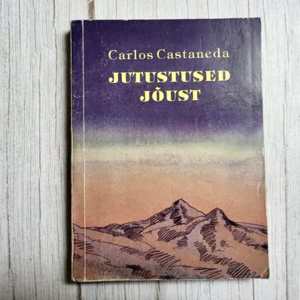Jutustused jõust . Carlos Castaneda