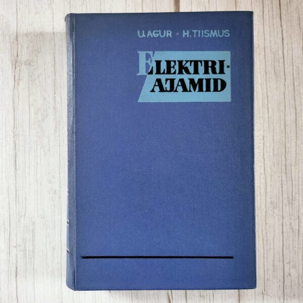 Elektriajamid . Ustus Agur ja Hugo Tiismus