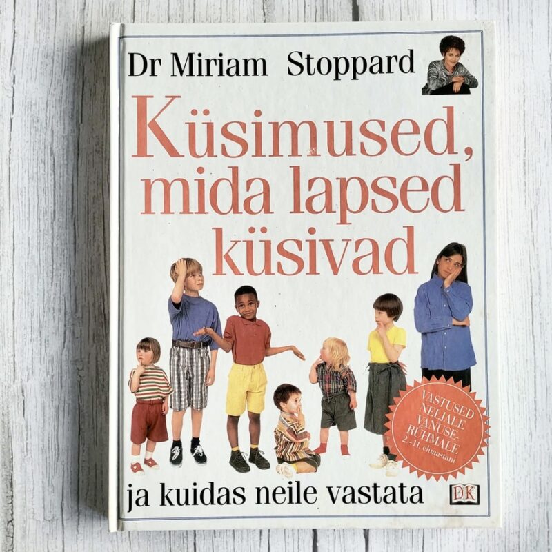 Küsimused mida lapsed küsivad . Miriam Stoppard