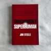 Jim Steele – Unashamedly Superhuman (enesearengu raamat, inglise keel)