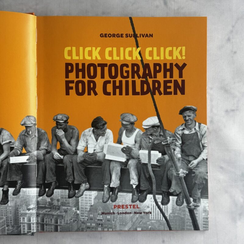 George Sullivan – Click Click Click! Photography for Children