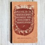 Puuvilja- ja marjaaedade rajamise ning hooldamise agrotehnik