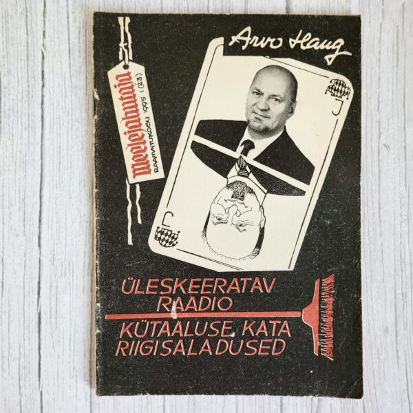 Üleskeeratav raadio - Kütaaluse Kata riigisaladused - Arvo Haug