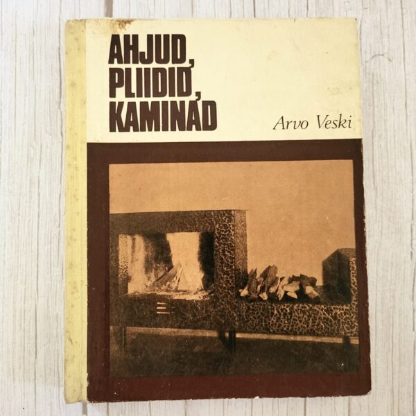 ahjud-pliidid-kaminad-arvo-veski-1973 Ahjud pliidid kaminad . Arvo Veski