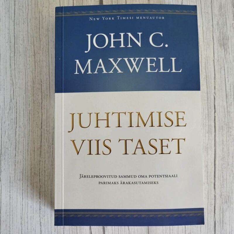 John C Maxwell - Juhtimise Viis Taset
