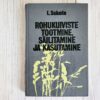 rohukuiviste-tootmine-sailitamine-ja-kasutamine-leo-saluste