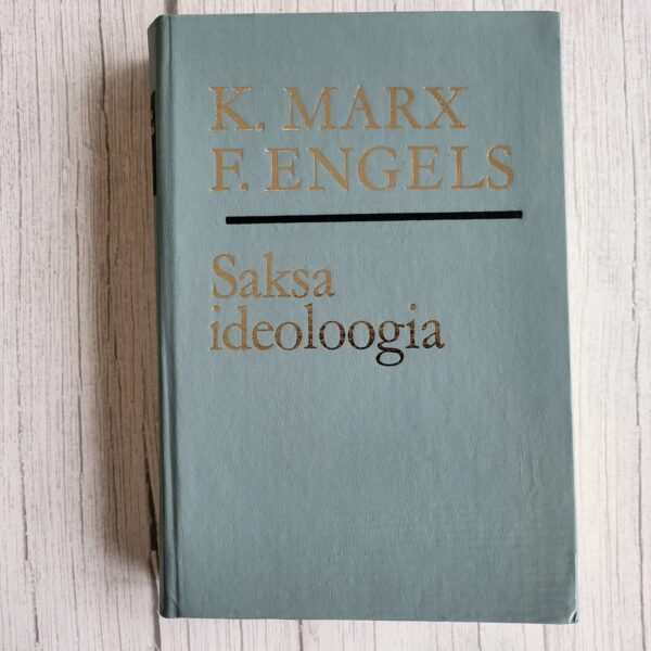 Saksa ideoloogia - Karl Marx ja Friedrich Engels