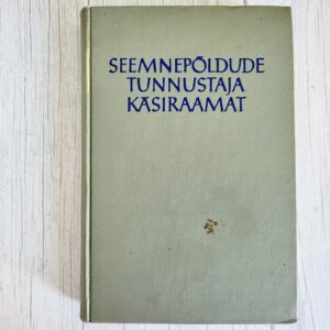 seemnepoldude-tunnustaja-kasiraamat-heiti-kotkas-mart-viirand Seemnepõldude tunnustaja käsiraamat