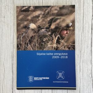 Sõjalise kaitse arengukava 2009–2018 | Eesti riigikaitse