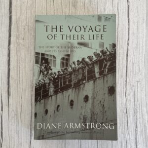 The Voyage of Their Life – Diane Armstrong