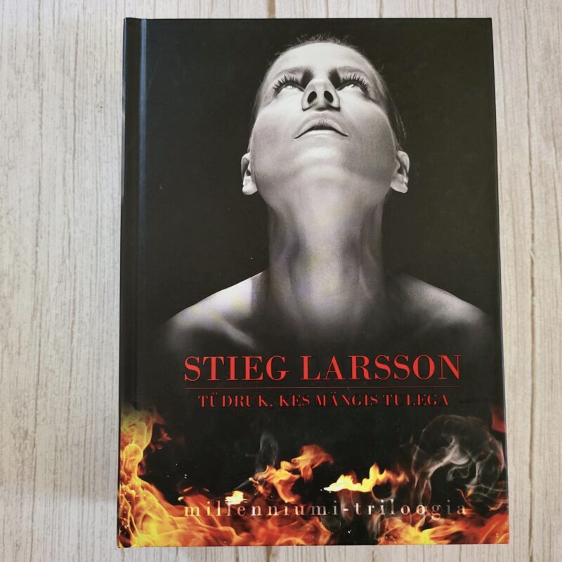 Tüdruk, kes mängis tulega - Stieg Larsson