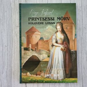 Printsessi mõrv Koluvere lossis – ajalooline romaan Eestist | Hinge Kaljund