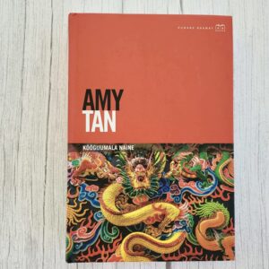 Amy Tan „Köögijumala naine“ | Romaan | Eesti keeles | Kõvakaaneline | Kaasaegne ilukirjandus | Pere- ja naiste lood