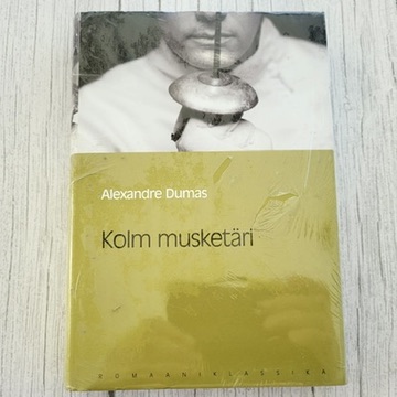 Kolm musketäri – Alexandre Dumas, ajalooline romaan 2008