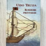 Kurzeme printsess – Uido Truija