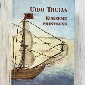 Kurzeme printsess – Uido Truija